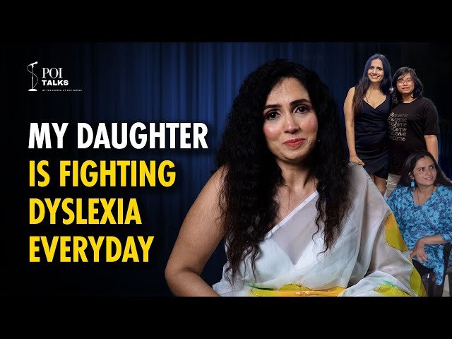 Life with Dyslexia: A mother’s journey | Sanya | POI Talks